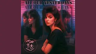 All Our Yesterdays