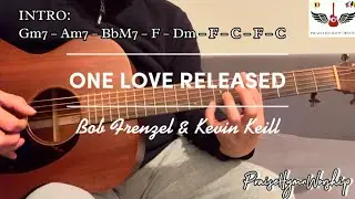 One Love Released | Communion hymn | Bob Frenzel & Kevin Keill - guitar tutorial w/ lyrics & chords