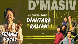 DIANTARA KALIAN - D'MASIV Cover [ Female Vocal AI ]