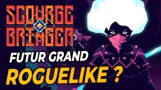 FUTUR GRAND ROGUELIKE ? | ScourgeBringer