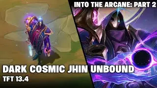 DARK COSMIC JHIN UNBOUND  | TFT 13.4
