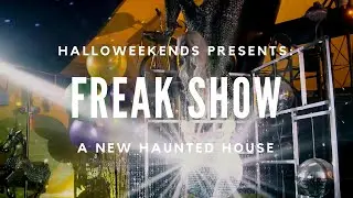 See what happens outside the circus tent in Halloweekends' new Freak Show haunted house