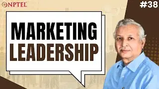 #38 Marketing Leadership | Leadership for India Inc: Practical Concepts & Constructs