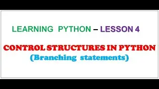 LESSON 4  | BRANCHING STATEMENTS in Python