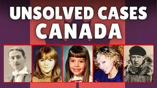 Most Disturbing Unsolved Cases That Still Haunt Canada | True Crime Documentary