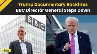 Trump News: BBC Director General Resigns, Donald Trump Speech Editing Allegations Trigger Shake-Up