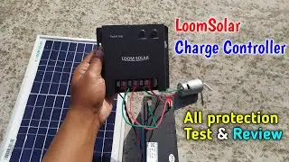 LoomSolar Charge Controller Review with all protection test