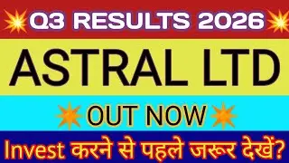 Astral Q3 Results 2026 🔴&nbsp;&nbsp;Astral Ltd Results 🔴 Astral Ltd Q3 Results 🔴 Astral Share Latest News