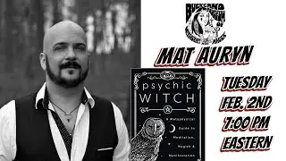 Mat Auryn Psychic Witch Livestream Interview!