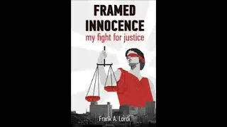 Framed Innocence by Frank Lordi  available now on Amazon!