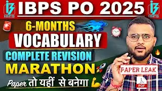 Complete Vocabulary Revision for IBPS PO 2025 Exam | Complete 6-Months Vocab Revision