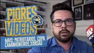 Patriota da Jovem Pan chora e os Piores Vídeos | Galãs Feios