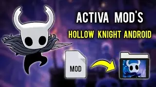 🔶COMO poner MODS en HOLLOW KNIGHT ANDROID| Hollow Knight MOBILE