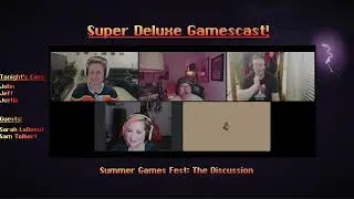 SDGC Live 6/12/25: Summer Games Fest Edition!