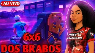 FREE FIRE AO VIVO 🔥 6x6 DOS BRABOS! MOSTRA TEU TALENTO E REPRESENTA💙 CACACHEADA #freefirelive