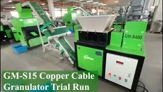 GM-S15 Copper Cable Granulator Trial Run,Cable Recycling Machine