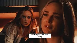 The story of Sara Lance {Part 3}