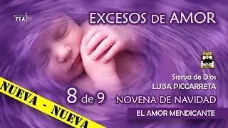 8 de 9 I Nueva Novena de NAVIDAD I Luisa Piccarreta I El Amor mendicante. Amor gimiente, suplicante