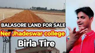 Balasore Land For Sale//Ner Jhadeswar College//Birla Tire 🛞🛞#minivlog#balasore landforsale #odisha