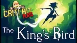 The Kings Bird Longplay- This platformer made Celeste look -easy-