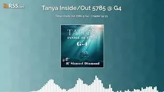 Tanya Inside Out 5786 @ G4 - Chapter 24-25