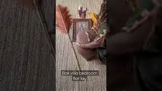 Bali Villa Makeover - bedroom flat lay #shorts #roommakeover
