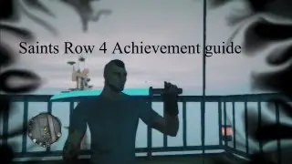 Saints Row 4 Achievement guide - Epic Jump Quest,Switch Hitter, and Much More