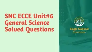 SNC ECCE Unit 6 General Science Solved Question