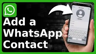 2 способа добавить контакт в WhatsApp