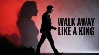 The Power of Walking Away | Why Women Respect Men Who Can Leave