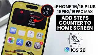 iPhone 16 & Pro Max: Add Steps Counter to Home Screen - iOS 26