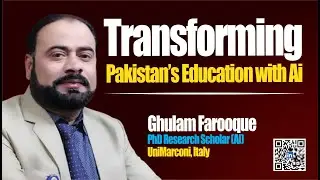 Ghulam Farooque | Transforming Pakistan&rsquo;s Education with AI & Innovation | AI in Education 2025