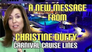 A New Message from Christine Duffy, President of Carnival Cruise Lines