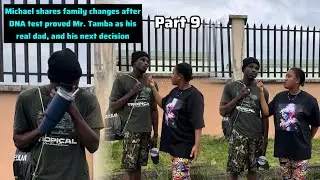 Michael shares family changes after DNA test proved Mr. Tamba as his real dad, and his next decision