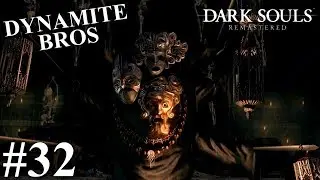 Dark Souls Remastered: Too Many Skeles - PART 32 - Dynamite Bros