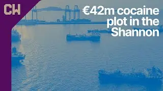 How &euro;42m of cocaine travelled from Brazil to the Shannon Estuary