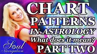 YOUR Chart Pattern in Astrology and what does it mean? Part 2!
