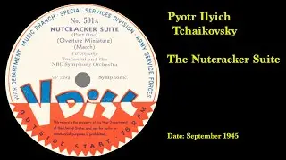 Tchaikovsky:  Nutcracker Suite (Toscanini 1945)