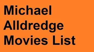 Michael Alldredge Movies List