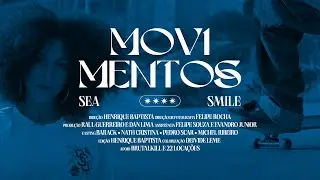 Sea Smile - Movimentos | Official Music Video
