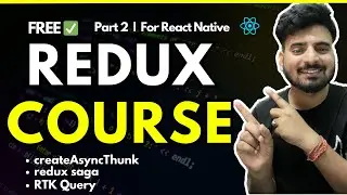 React Native Redux  Course - Part 2/2🔥  | Engineer Codewala