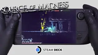 Source of Madness | Steam Deck Gameplay | Steam OS