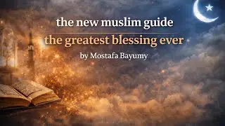 The New Muslim Guide(1) &ndash; The Greatest Blessing Ever