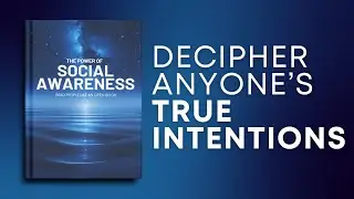 The Power of Social Awareness: Read People Like an Open Book Audiobook