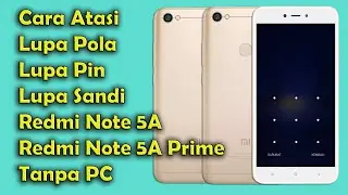 Cara atasi Redmi Note 5a Lupa Pola Lupa Pin Lupa sandi Tanpa PC | Redmi Note 5A / Note 5A Prime