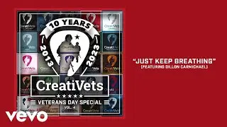 CreatiVets - Just Keep Breathing (Audio) ft. Dillon Carmichael