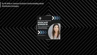 Write the Damn Book Already with Elizabeth Lyons - Ep 98: Wide vs. Amazon Exclusive:...