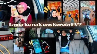 Bawak EV dari Penang to KL, Shopee House event, Room Tour Hilton Hotel!