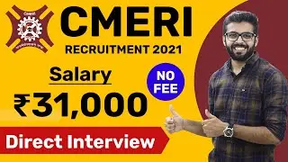CMERI Recruitment 2021 | Salary ₹31,000 | No FEE | Direct Interview | Latest Job Notification 2021