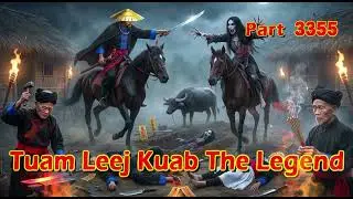 Tuam Leej Kuab The Legend Hmong Warrior  (part 3355)